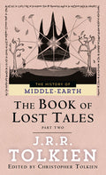 Cover Image for The Book of Lost Tales: Part Two -- J. R. R. Tolkien, Mass Market Paperback