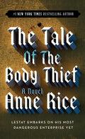 Cover Image for The Tale of the Body Thief -- Anne Rice, Mass Market Paperback