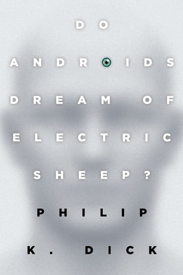 Cover Image for Do Androids Dream of Electric Sheep? -- Philip K. Dick, Paperback