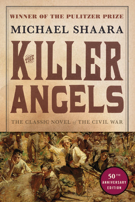 Cover Image for The Killer Angels: The Classic Novel of the Civil War -- Michael Shaara, Paperback