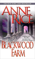 Cover Image for Blackwood Farm -- Anne Rice, Mass Market Paperback