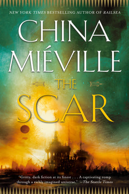 Cover Image for The Scar -- China Miéville, Paperback