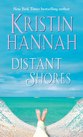 Cover Image for Distant Shores -- Kristin Hannah, Mass Market Paperback