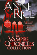 Cover Image for The Vampire Chronicles Collection: Interview with the Vampire, the Vampire Lestat, the Queen of the Damned -- Anne Rice, Paperback