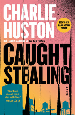 Cover Image for Caught Stealing -- Charlie Huston, Paperback