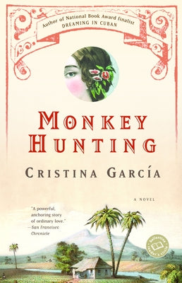 Cover Image for Monkey Hunting -- Cristina García, Paperback