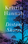 Cover Image for Distant Shores -- Kristin Hannah, Paperback