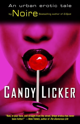 Cover Image for Candy Licker: An Urban Erotic Tale -- Noire, Paperback