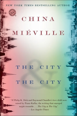 Cover Image for The City & the City -- China Miéville, Paperback