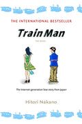 Cover Image for Train Man: The Novel -- Hitori Nakano, Paperback