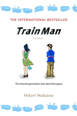 Cover Image for Train Man: The Novel -- Hitori Nakano, Paperback