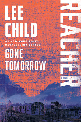Cover Image for Gone Tomorrow: A Reacher Novel -- Lee Child, Paperback