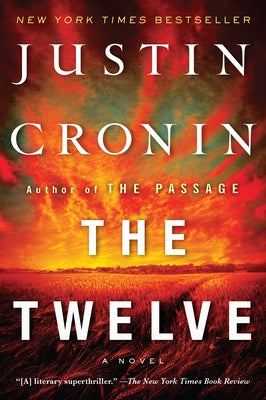 Cover Image for The Twelve (Book Two of the Passage Trilogy) -- Justin Cronin, Paperback