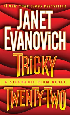 Cover Image for Tricky Twenty-Two: A Stephanie Plum Novel -- Janet Evanovich, Mass Market Paperback