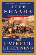 Cover Image for The Fateful Lightning: A Novel of the Civil War -- Jeff Shaara, Paperback