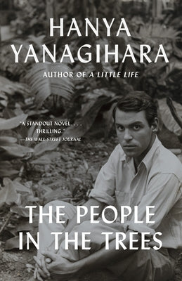 Cover Image for The People in the Trees -- Hanya Yanagihara, Paperback