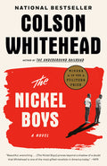 Cover Image for The Nickel Boys (Winner 2020 Pulitzer Prize for Fiction) -- Colson Whitehead, Paperback