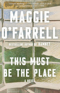 Cover Image for This Must Be the Place -- Maggie O'Farrell, Paperback