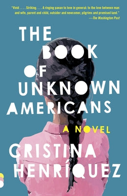 Cover Image for The Book of Unknown Americans -- Cristina Henríquez, Paperback