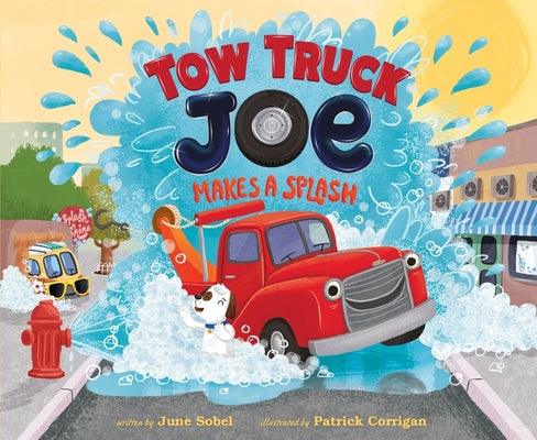 Cover Image for Tow Truck Joe Makes a Splash -- June Sobel, Hardcover
