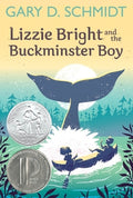 Cover Image for Lizzie Bright and the Buckminster Boy: A Newbery Honor Award Winner -- Gary D. Schmidt, Paperback
