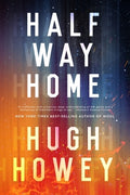 Cover Image for Half Way Home -- Hugh Howey, Paperback
