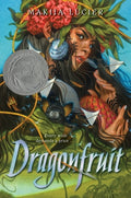 Cover Image for Dragonfruit -- Makiia Lucier, Hardcover