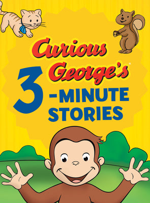 Cover Image for Curious George's 3-Minute Stories -- H. A. Rey, Hardcover