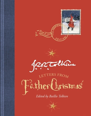 Cover Image for Letters from Father Christmas, Centenary Edition -- J. R. R. Tolkien, Hardcover