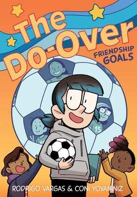 Cover Image for The Do-Over: Friendship Goals: A Graphic Novel -- Rodrigo Vargas, Paperback