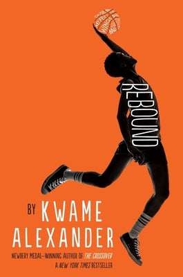 Cover Image for Rebound -- Kwame Alexander, Paperback