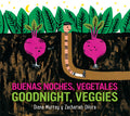Cover Image for Goodnight, Veggies/Buenas Noches, Vegetales: Bilingual English-Spanish -- Diana Murray, Board Books