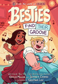 Cover Image for Besties: Find Their Groove: A Graphic Novel from the World of Click -- Kayla Miller, Hardcover