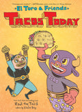 Cover Image for Tacos Today: El Toro & Friends: A Graphic Novel -- Raúl the Third, Hardcover