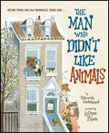 Cover Image for The Man Who Didn't Like Animals -- Deborah Underwood, Hardcover