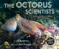 Cover Image for The Octopus Scientists -- Sy Montgomery, Paperback