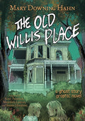 Cover Image for The Old Willis Place Graphic Novel: A Ghost Story -- Mary Downing Hahn, Paperback