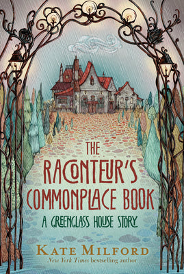 Cover Image for The Raconteur's Commonplace Book: A Greenglass House Story -- Kate Milford, Paperback