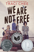 Cover Image for We Are Not Free: A Printz Honor Winner -- Traci Chee, Paperback