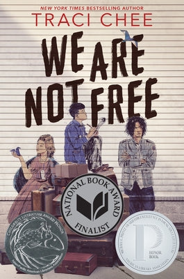 Cover Image for We Are Not Free: A Printz Honor Winner -- Traci Chee, Paperback