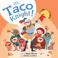 Cover Image for It's Taco Knight! -- Megan Maynor, Hardcover