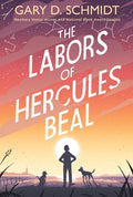 Cover Image for The Labors of Hercules Beal -- Gary D. Schmidt, Paperback
