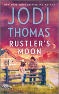Cover Image for Rustler's Moon: A Small Town Cowboy Romance -- Jodi Thomas, Mass Market Paperback