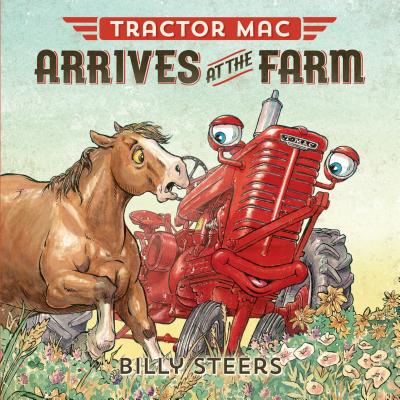 Cover Image for Tractor Mac Arrives at the Farm -- Billy Steers, Hardcover