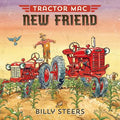 Cover Image for Tractor Mac New Friend -- Billy Steers, Hardcover
