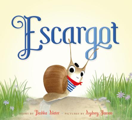 Cover Image for Escargot -- Dashka Slater, Hardcover