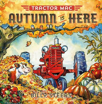 Cover Image for Tractor Mac: Autumn Is Here -- Billy Steers, Hardcover