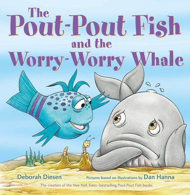 Cover Image for The Pout-Pout Fish and the Worry-Worry Whale -- Deborah Diesen, Hardcover