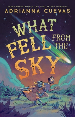 Cover Image for What Fell from the Sky -- Adrianna Cuevas, Hardcover