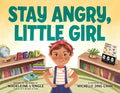Cover Image for Stay Angry, Little Girl -- Michelle Jing Chan, Hardcover